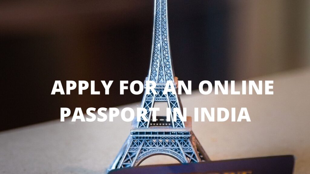 APPLY FOR AN ONLINE PASSPORT IN INDIA